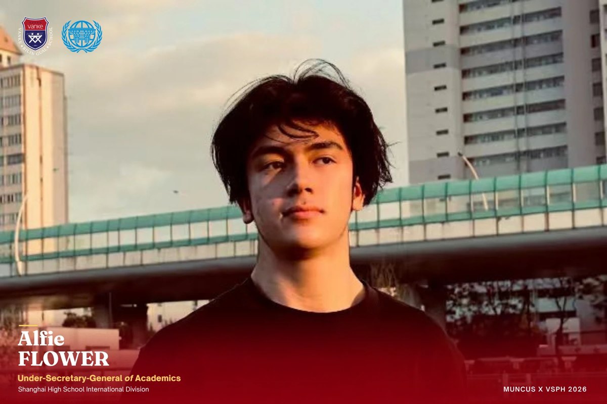 Alfie Flower, Under-Secretary-General of Academics, Shanghai High School International Division