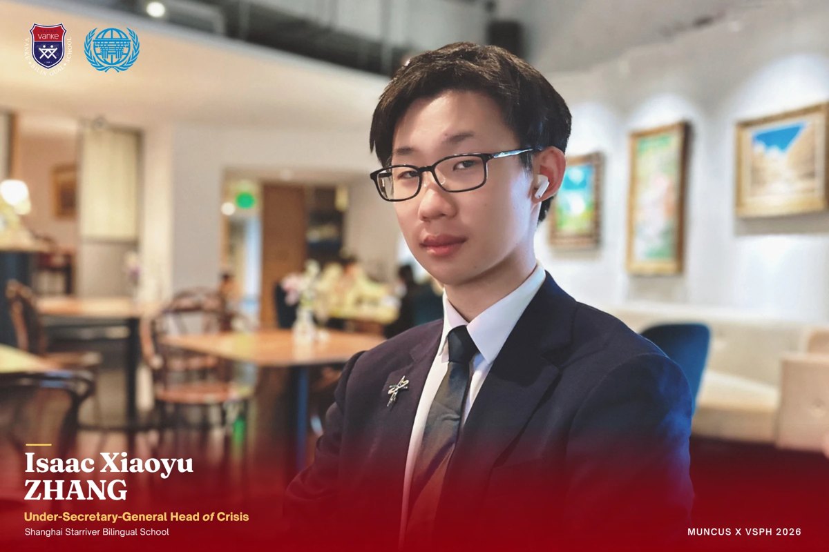 Isaac Zhang, Under-Secretary-General, Head of Crisis, Shanghai Starriver Bilingual School
